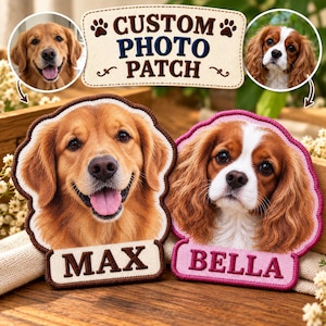 May include: Two custom photo patches featuring dog portraits. The left patch shows a golden retriever with the name MAX in brown text. The right patch shows a Cavalier King Charles spaniel with the name BELLA in pink text. The top sign reads CUSTOM PHOTO PATCH.
