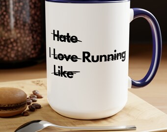 Ich laufe, Laufen, Laufen, Marathon, 10k, 5k, Mile, Geschenk für sie, Geschenk für ihn, Läufer, Valentine, zweifarbige Kaffeetassen, 15oz