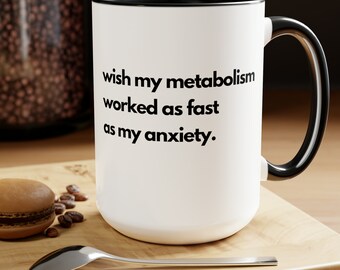 Wunsch, mein Metabolismus war so schnell wie meine Angst, Angst, Stoffwechsel, Geschenke für sie, Geschenke für ihn, zweifarbige Kaffeetassen, 15 Unze