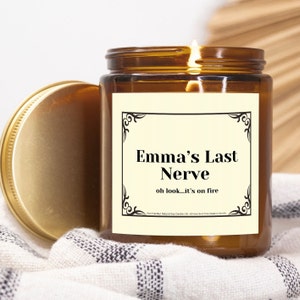 Letzter Nerv Kerze, lustige Kerze, personalisierte Kerze Geschenk, benutzerdefinierte Name Kerze, lustiges Geschenk, letzte Nerv Geschenk, Mutter Geschenk, BFF Geschenk, Geschenk für sie