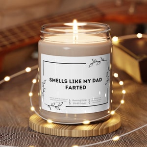 Smells Like My Dad Farted  | Unique Gift Idea | Scented Soy Candle, 9oz