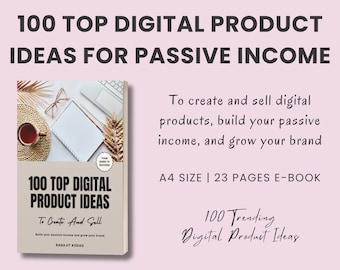 100 Digital Product Ideas E-Book: Passive Income Guide (A4, 23-Page PDF)