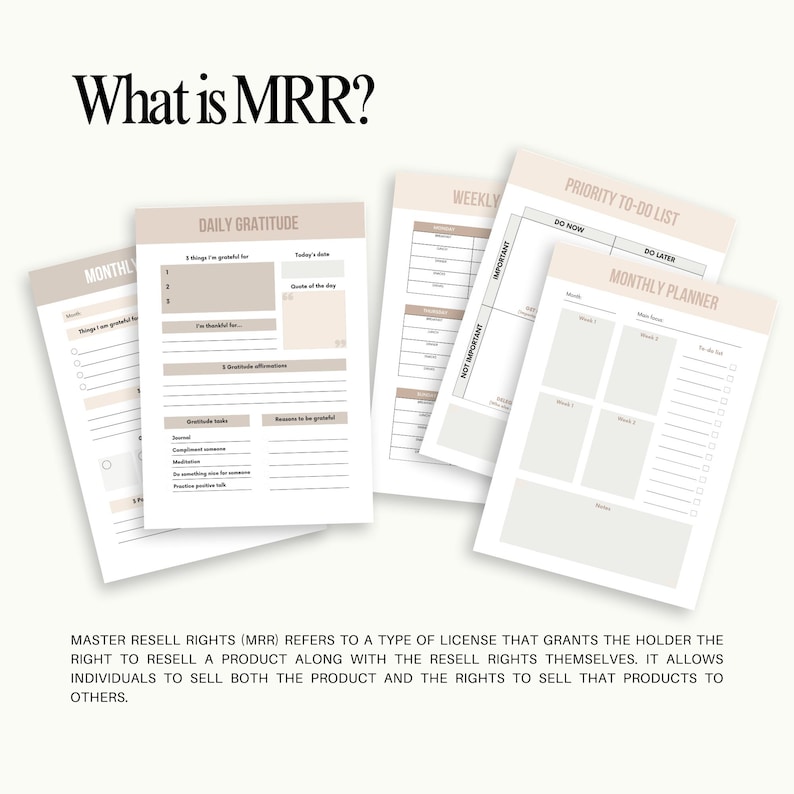 May include: A collection of beige and white printable planner pages. The pages include sections for daily gratitude, weekly tasks, and monthly planning. Text at the top reads "What is MRR?"