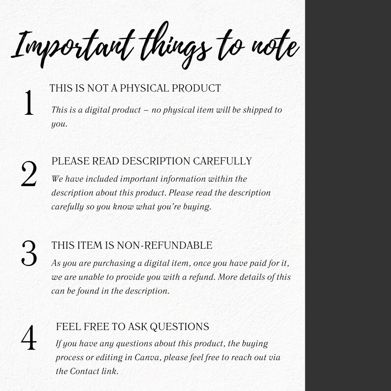 May include: A white background with black text outlining important things to note when purchasing a digital product. The text includes: "This is not a physical product", "Please read description carefully", "This item is non-refundable", and "Feel free to ask questions".