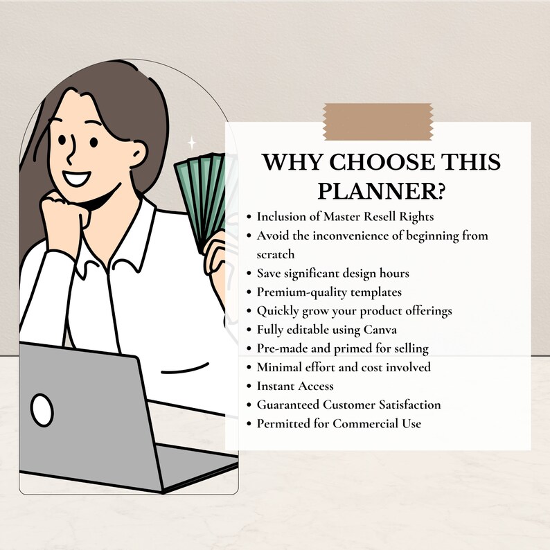 K&ouml;nnte beinhalten: Illustration einer l&auml;chelnden Frau, die Geld h&auml;lt und an einem Laptop sitzt. Der Text lautet "WHY CHOOSE THIS PLANNER?" und listet die Vorteile der Verwendung des Planers auf, darunter: "Inclusion of Master Resell Rights", "Avoid the inconvenience of beginning from scratch", "Save significant design hours", "Premium-quality templates", "Quickly grow your product offerings", "Fully editable using Canva", "Pre-made and primed for selling", "Minimal effort and cost involved", "Instant Access", "Guaranteed Customer Satisfaction", "Permitted for Commercial Use".