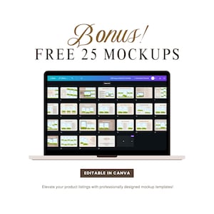 May include: A laptop displays a collection of mockup templates. The text "Bonus! FREE 25 MOCKUPS" is at the top. Below the laptop, the text "EDITABLE IN CANVA" is displayed. The bottom text reads "Elevate your product listings with professionally designed mockup templates!"
