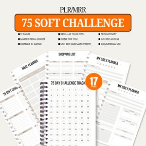 May include: A digital planner with the text "75 Soft Challenge" and "17 Pages." The planner includes a shopping list, meal planner, and daily planner pages. The design is in black and white with orange accents. The planner is designed for commercial use.