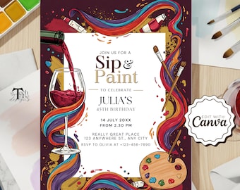 May include: A burgundy invitation for a "Sip & Paint" birthday party. The design features a wine glass being filled with red wine, paintbrushes, and a painter's palette. The text reads "Sip & Paint" and "Julia's 45th Birthday".