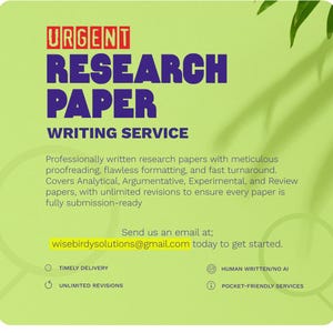 May include: A green and white advertisement for Wisebirdy Writing Solutions. The text reads "URGENT RESEARCH PAPER WRITING SERVICE." The ad highlights timely delivery, unlimited revisions, human-written content, and pocket-friendly services. Contact via email.