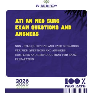 May include: A navy blue document with the text "ATI RN MED SURG EXAM QUESTIONS AND ANSWERS" in yellow. Additional text includes "NGN - SYLE QUESTIONS AND CASE SCENARIOS" and "100% PASS RATE". The Wisebirdy logo is at the top.
