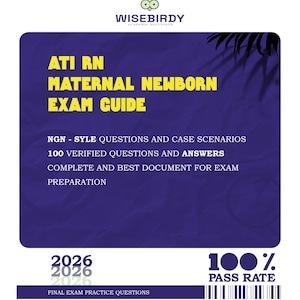 May include: A blue and purple exam guide titled "ATI RN Maternal Newborn Exam Guide" with the Wisebirdy logo. The guide includes text about questions, answers, and exam preparation. The bottom of the guide shows "2026" and "Final Exam Practice Questions."