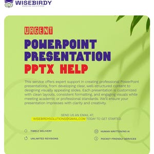 May include: A green and white graphic advertising PowerPoint presentation services. Text reads "URGENT POWERPOINT PRESENTATION PPTX HELP." The image highlights clear content, appealing slides, and professional standards. Contact via email.