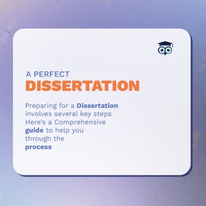 May include: White rectangular graphic with the text "A PERFECT DISSERTATION" in orange and black. Below, the text reads "Preparing for a Dissertation involves several key steps. Here's a Comprehensive guide to help you through the process."