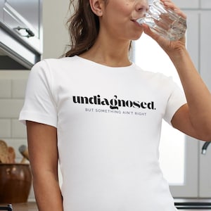 Undiagnosed But Something Aint Right - Funny Psychology Graphic Tee, Classic Cotton T-Shirt