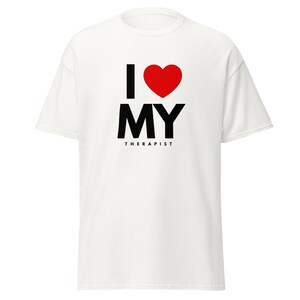 I Heart My Therapist Unisex Classic Tee