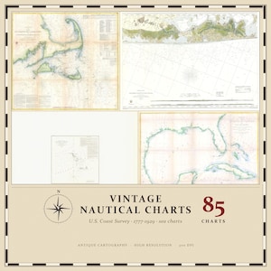 May include: A collection of vintage nautical charts featuring maps of Cape Cod, Long Island, and the Straits of Florida. The image includes a compass rose icon and the text: VINTAGE NAUTICAL CHARTS, 85 CHARTS, U.S. Coast Survey 1777-1929 sea charts.