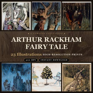 Op de afbeelding: Een digitale collectie van 23 Arthur Rackham sprookjesillustraties met hoge resolutie prints op 300 DPI. De afbeelding bevat zes verschillende kunstwerken in vintage-stijl met mythische figuren, bomen en bosscènes met tekst.