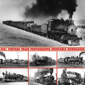 May include: A collection of vintage black and white photographs of steam locomotives. The photos show different angles of the trains, including close-ups of the engines and the trains in motion. The text "450+ Vintage Train Photographs Printable Downloads" is at the top of the image.