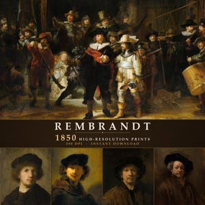May include: A digital collection of 1850 high-resolution Rembrandt prints featuring the painting The Night Watch at the top and four self-portrait studies below. The text reads REMBRANDT 1850 HIGH-RESOLUTION PRINTS 300 DPI INSTANT DOWNLOAD.