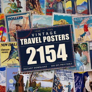 May include: A collection of vintage travel posters featuring various international destinations, including Holland, New Zealand, and Canada. A central dark blue sign displays the text 1900-1960 VINTAGE TRAVEL POSTERS 2154 INSTANT DOWNLOAD 300 DPI PRINTABLE.