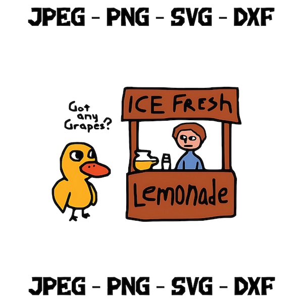The Duck Song Got Any Grapes Funny Meme Digital PNG Duck Song SVG The Duck PNG