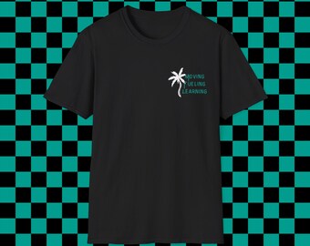 Moving, Fueling, Learning | Palm Trees | ATC Life | Unisex Softstyle T-shirt