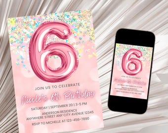 6th Birthday Invitation, Girl Glitter Birthday Invite, Girl 6th Birthday Invite, Pink Foil Balloon Sixth Birthday Invitation Template