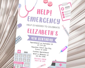 May include: A pink and purple birthday invitation with a medical theme. The invitation says "Help! Emergency" and "Help is needed to celebrate Elizabeth's 4th Birthday". The invitation includes a stethoscope, pills, a hospital building, a syringe, a thermometer, and an ambulance.