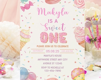 May include: A pink and white birthday invitation with a donut-shaped "ONE" and the text "Makyla is a Sweet One". The invitation features a colorful candy theme with sprinkles, lollipops, and ice cream cones.