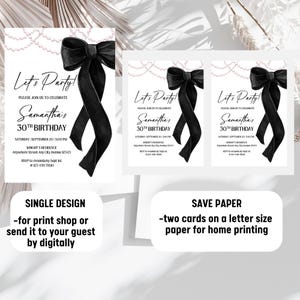 May include: White invitation cards with a black bow and text that reads "Let's Party!" and "Samantha's 30th Birthday." The design includes pearl accents and event details. The image also shows options for single design or saving paper.