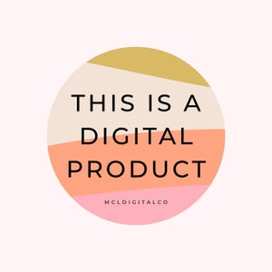 May include: A circular graphic with the text "THIS IS A DIGITAL PRODUCT" in black, set against a backdrop of layered pastel colors: gold, beige, coral, and pink. The text "MCLDIGITALCO" is at the bottom.