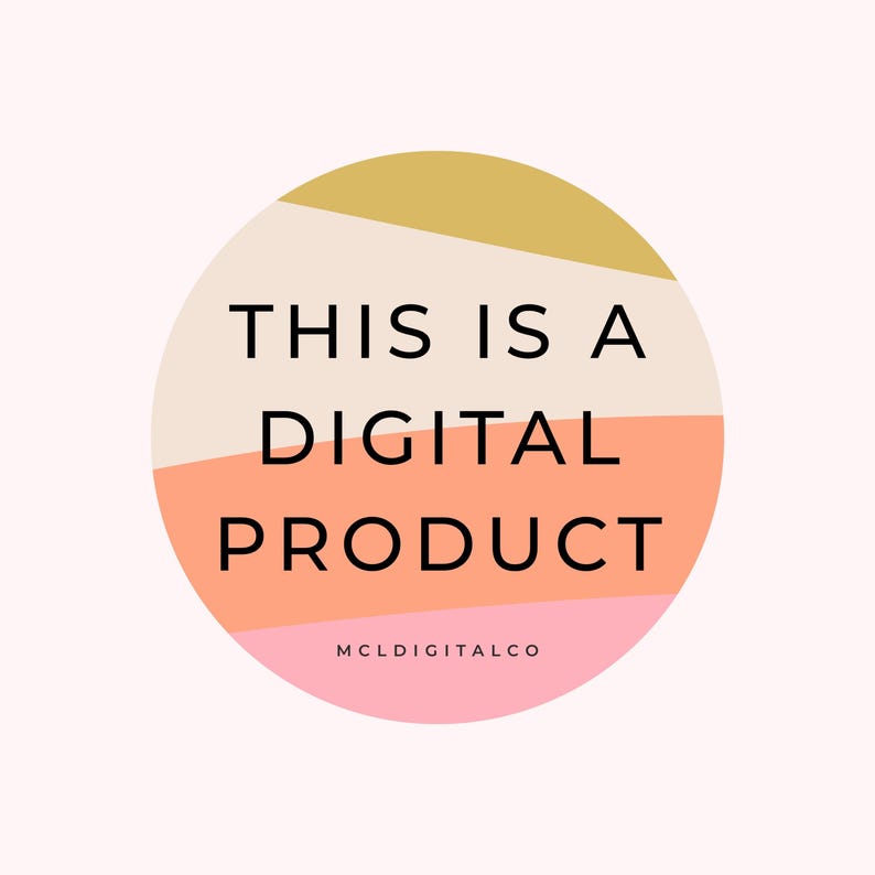 May include: A circular graphic with the text "THIS IS A DIGITAL PRODUCT" in black, set against a backdrop of layered pastel colors: gold, beige, coral, and pink. The text "MCLDIGITALCO" is at the bottom.