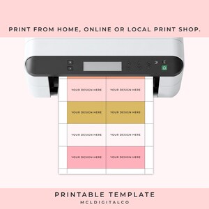 May include: A white printer printing a printable template with pink and gold design areas. The template includes the text "YOUR DESIGN HERE" in multiple boxes. The image also includes the text "PRINT FROM HOME, ONLINE OR LOCAL PRINT SHOP" and "PRINTABLE TEMPLATE".