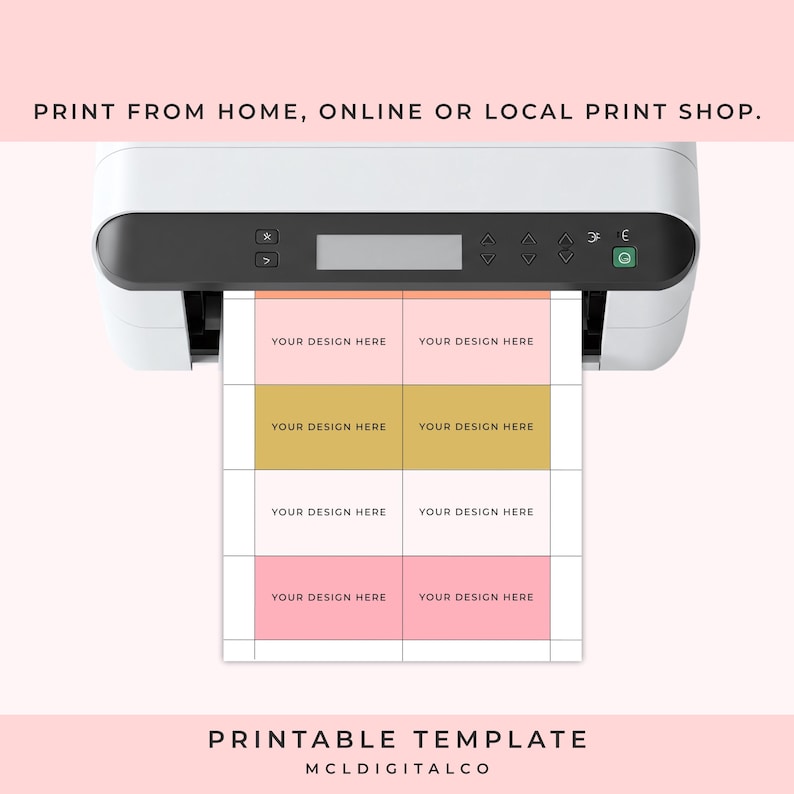 May include: A white printer printing a printable template with pink and gold design areas. The template includes the text "YOUR DESIGN HERE" in multiple boxes. The image also includes the text "PRINT FROM HOME, ONLINE OR LOCAL PRINT SHOP" and "PRINTABLE TEMPLATE".
