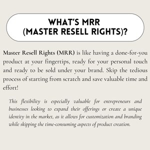 May include: Text explaining the concept of Master Resell Rights (MRR), which is like having a done-for-you product ready to be sold under your brand. It highlights the benefits of saving time and effort by skipping the tedious process of starting from scratch.