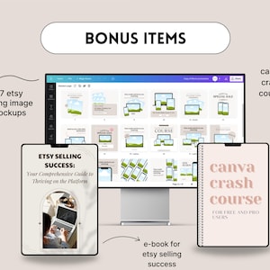 May include: An image showcasing digital marketing resources. It features a computer screen displaying mockups, two tablets with an e-book and a Canva course, and the text "BONUS ITEMS". The e-book is titled "ETSY SELLING SUCCESS".