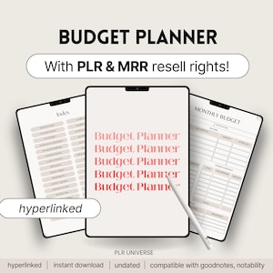 May include: A digital illustration of a tablet screen displaying a budget planner template. The template includes sections for monthly budget, income, expenses, and a hyperlinked index. The text "Budget Planner" is repeated five times on the screen. The image includes the text "PLR UNIVERSE" and "hyperlinked, instant download, undated, compatible with goodnotes, notability".