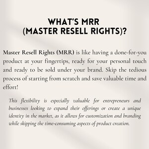 May include: A cream-colored graphic with the text "WHAT'S MRR (MASTER RESELL RIGHTS)?" and explanatory text below. The text describes Master Resell Rights as a ready-made product for entrepreneurs to customize and sell under their brand.