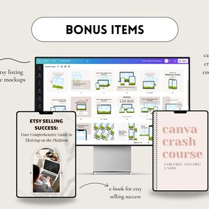 May include: A computer screen displaying a mockup of an Etsy shop listing with a green and white color scheme. The screen is surrounded by a white border and the text "BONUS ITEMS" is displayed above the screen. Below the screen is a white rectangle with the text "e-book for etsy selling success". To the left of the screen is a white rectangle with the text "ETSY SELLING SUCCESS: Your Comprehensive Guide to Thriving on the Platform". To the right of the screen is a white rectangle with the text "canva crash course FOR FREE AND PRO USERS".