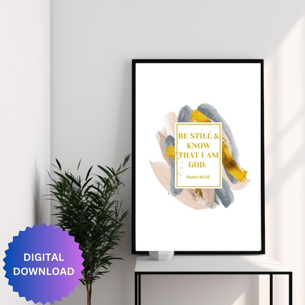 Be Still And Know That I Am God Psalm 46:10 Modern Bible Verse Wall Art Bible Quote Print Gold Pastel Scripture Wall Art