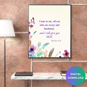 Come to Me, All You Who Are Weary and Burdened Matthew 11:28 Wall Art, Printable Bible Verse Wall Art, Digital Download Christian Art