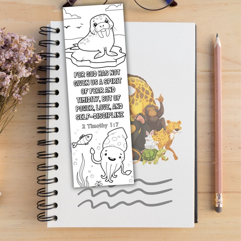 May include: A black and white coloring page bookmark featuring a walrus, a squid, a giraffe, a monkey, a rabbit, and a turtle. The bookmark includes the Bible verse "For God has not given us a spirit of fear and timidity, but of power, love, and self-discipline." 2 Timothy 1:7