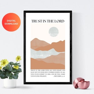 May include: A printable digital download of a minimalist art print with a quote from Proverbs 3:5-6. The print features a white background with a light blue and orange mountain landscape and a white circle in the sky. The quote reads "Trust in the Lord with all your heart and lean not on your own understanding; in all your ways submit to him, and he will make your paths straight." - Proverbs 3:5-6