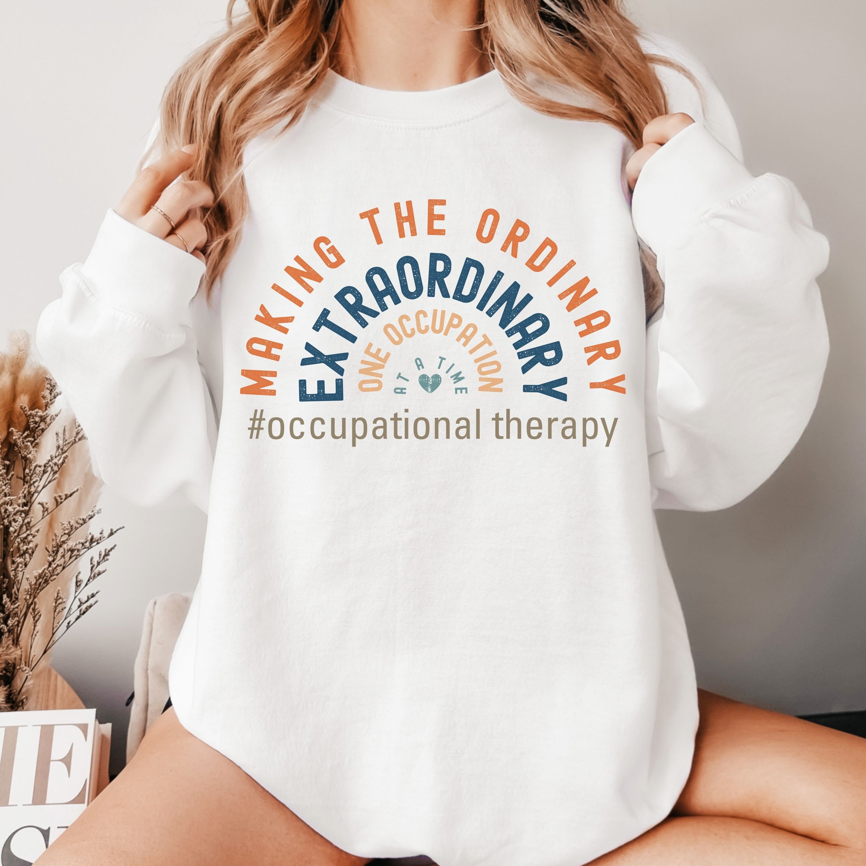 Occupational therapy sweatshirt occupational therapy apparel OT sweatshirt OT apparel occupational therapist gift for occupational therapy