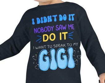 Funny Toddler Long Sleeve Tee: &#39;I Didn&#39;t Do It&#39; Gigi Gift