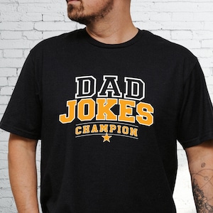 Dad Jokes Champion,Dad Jokes Shirt, Father&#39;s Day Gift, Dad Humor Shirt, Funny Dad Tee, Dad Life Shirt, Dad Gift, New Cool Best Dad Gift