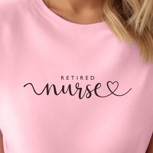 Retired Nurse Shirt, Retired Heart tshirt, Healthcare Worker, Nursing T-Shirt, Gift for Nurse, Nurse Retirement Gift party tee