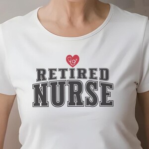 Retired Nurse Shirt, Retired tshirt, Healthcare Worker, Nursing T-Shirt, Gift for Nurse, Nurse retirement Gift, Nurse retirement party tee