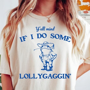 Sie haben etwas von Lollygaggin&#39; Comfort Colors® Shirt, lustiges Shirt, Vintage Retro Grafik Lollygagging Shirt, Frosch Shirt, trendiges Tshirt