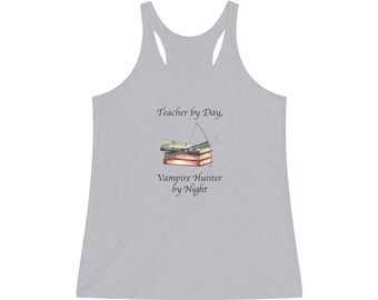 Teacher/ Vampire Hunter Tank Top